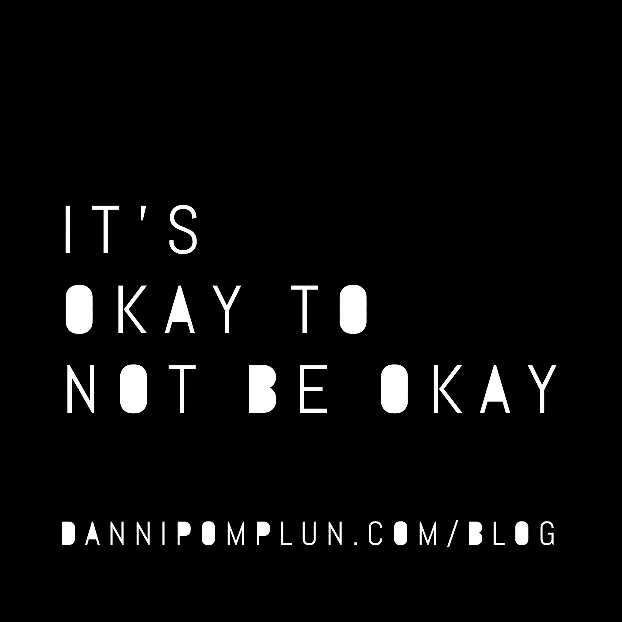 It’s okay to not be okay