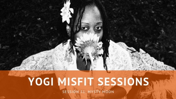 Yogi Misfit Sessions: S51 Mysty Moon