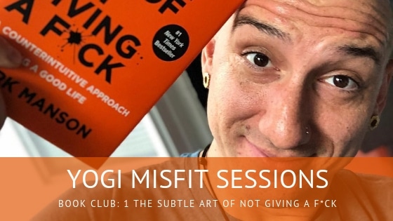 Yogi Misfit Sessions: Book Club with The Subtle Art of Not Giving a F*ck