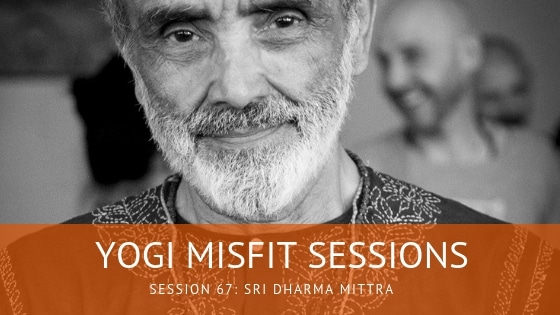 Yogi Misfit Sessions: S67 Sri Dharma Mittra
