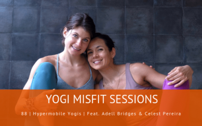 88 | Hypermobile Yogis | Feat. Adell Bridges & Celest Pereira