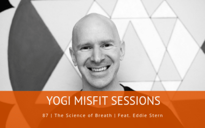 87 | The Science of Breath | Feat. Eddie Stern