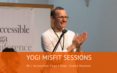 96 | Accessible Yoga | Feat. Jivana Heyman